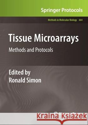 Tissue Microarrays: Methods and Protocols Simon, Ronald 9781493961030 Humana Press