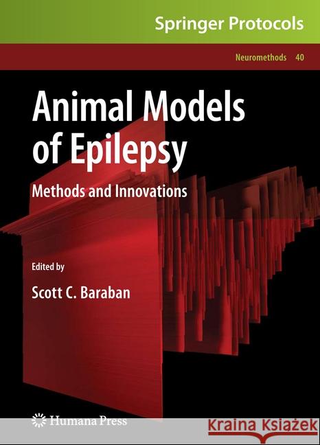 Animal Models of Epilepsy: Methods and Innovations Baraban, Scott C. 9781493961146 Humana Press