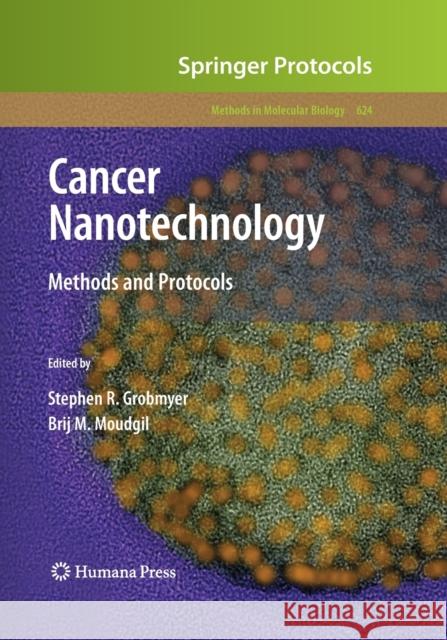 Cancer Nanotechnology: Methods and Protocols Grobmyer, Stephen R. 9781493961207 Humana Press