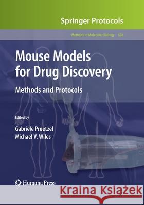 Mouse Models for Drug Discovery: Methods and Protocols Proetzel, Gabriele 9781493961214 Humana Press