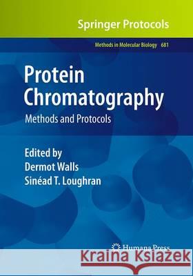 Protein Chromatography: Methods and Protocols Walls, Dermot 9781493961290 Humana Press