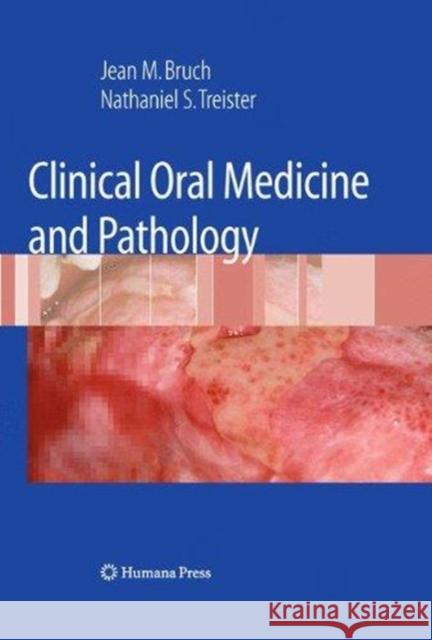 Clinical Oral Medicine and Pathology Jean M. Bruch Nathaniel Treister 9781493961306