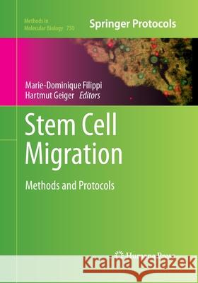 Stem Cell Migration: Methods and Protocols Filippi, Marie-Dominique 9781493961368 Humana Press