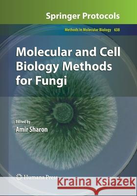 Molecular and Cell Biology Methods for Fungi Amir Sharon 9781493961467 Humana Press