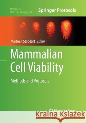 Mammalian Cell Viability: Methods and Protocols Stoddart, Martin J. 9781493961535