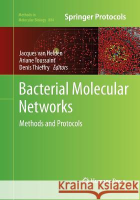 Bacterial Molecular Networks: Methods and Protocols Van Helden, Jacques 9781493961566 Humana Press