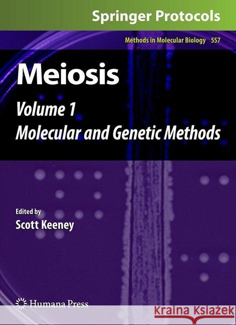 Meiosis: Volume 1, Molecular and Genetic Methods Keeney, Scott 9781493961573 Humana Press