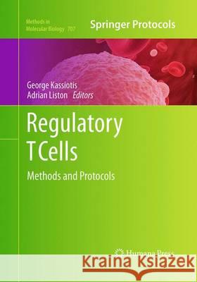 Regulatory T Cells: Methods and Protocols Kassiotis, George 9781493961580 Humana Press