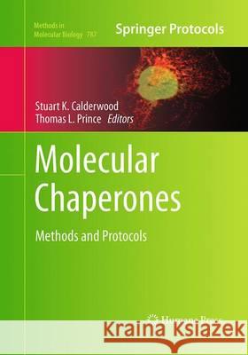 Molecular Chaperones: Methods and Protocols Calderwood, Stuart K. 9781493961702 Humana Press