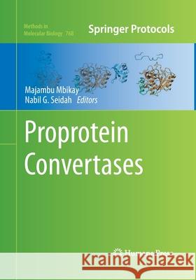 Proprotein Convertases Majambu Mbikay Nabil G. Seidah 9781493961764 Humana Press