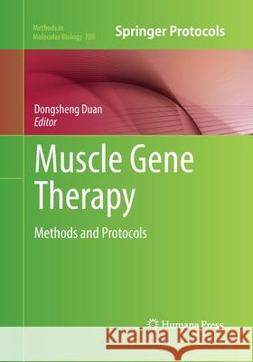 Muscle Gene Therapy: Methods and Protocols Duan, Dongsheng 9781493961825