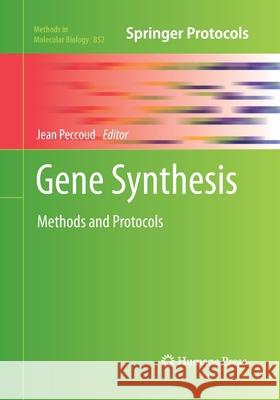 Gene Synthesis: Methods and Protocols Peccoud, Jean 9781493962006 Humana Press