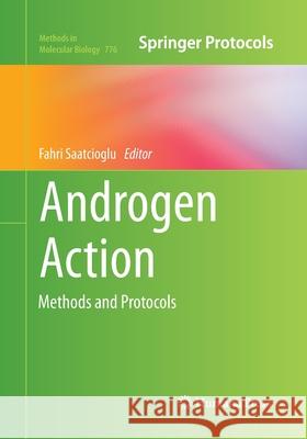 Androgen Action: Methods and Protocols Saatcioglu, Fahri 9781493962013