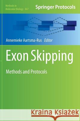 Exon Skipping: Methods and Protocols Aartsma-Rus, Annemieke 9781493962068 Humana Press