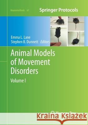 Animal Models of Movement Disorders: Volume I Lane, Emma L. 9781493962402 Humana Press