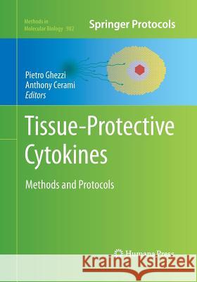 Tissue-Protective Cytokines: Methods and Protocols Ghezzi, Pietro 9781493962440