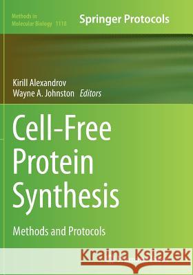 Cell-Free Protein Synthesis: Methods and Protocols Alexandrov, Kirill 9781493962549