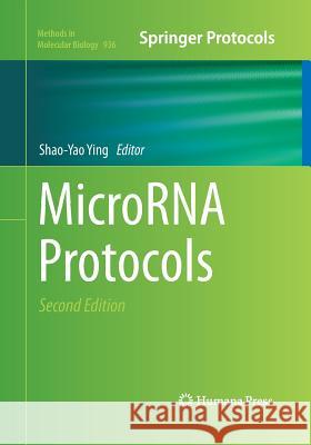 Microrna Protocols Ying, Shao-Yao 9781493962617