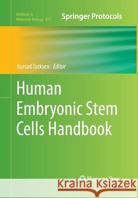 Human Embryonic Stem Cells Handbook Kursad Turksen 9781493962624