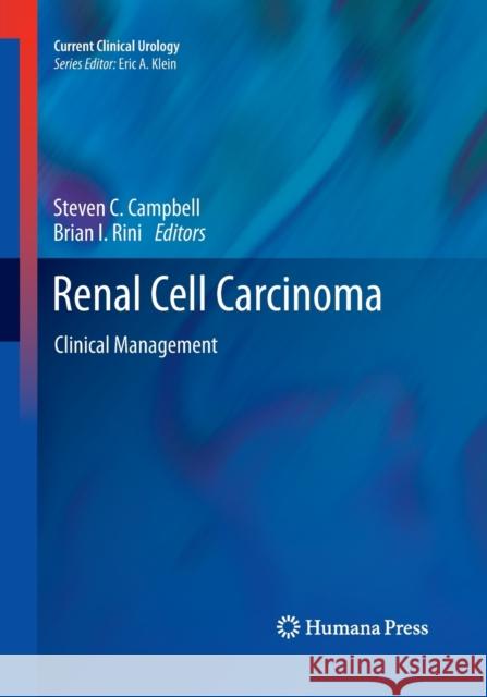 Renal Cell Carcinoma: Clinical Management Campbell, Steven C. 9781493962655