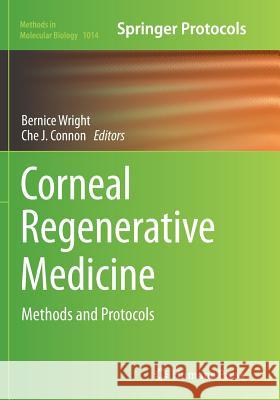 Corneal Regenerative Medicine: Methods and Protocols Wright, Bernice 9781493962723 Humana Press