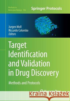 Target Identification and Validation in Drug Discovery: Methods and Protocols Moll, Jurgen 9781493962785