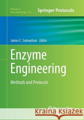 Enzyme Engineering: Methods and Protocols Samuelson, James C. 9781493962877