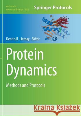 Protein Dynamics: Methods and Protocols Livesay, Dennis R. 9781493963072 Humana Press