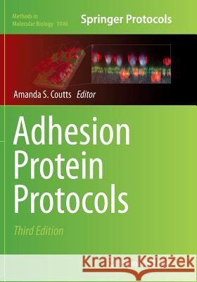 Adhesion Protein Protocols Amanda S. Coutts 9781493963119