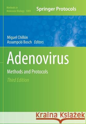 Adenovirus: Methods and Protocols Chillón, Miguel 9781493963256 Humana Press