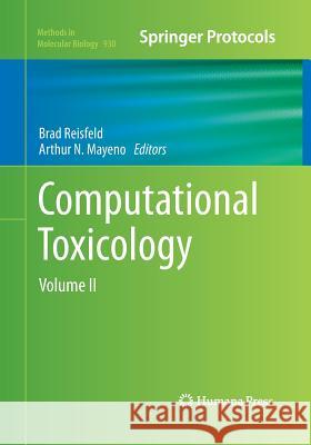 Computational Toxicology: Volume II Reisfeld, Brad 9781493963263