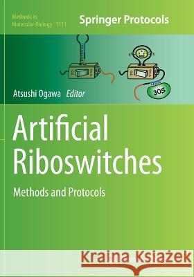 Artificial Riboswitches: Methods and Protocols Ogawa, Atsushi 9781493963300 Humana Press