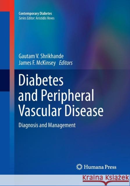 Diabetes and Peripheral Vascular Disease: Diagnosis and Management Shrikhande, Gautam V. 9781493963317 Humana Press
