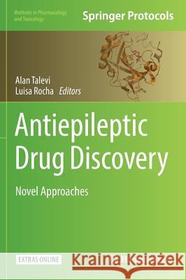 Antiepileptic Drug Discovery: Novel Approaches Talevi, Alan 9781493963539 Humana Press