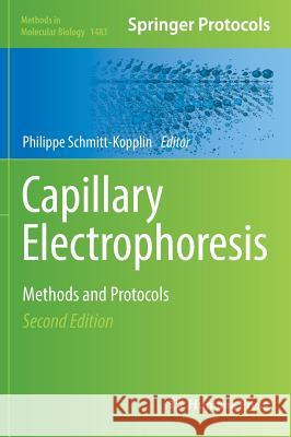 Capillary Electrophoresis: Methods and Protocols Schmitt-Kopplin, Philippe 9781493964017 Humana Press