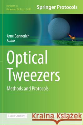 Optical Tweezers: Methods and Protocols Gennerich, Arne 9781493964192