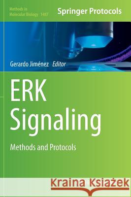 Erk Signaling: Methods and Protocols Jimenez, Gerardo 9781493964222