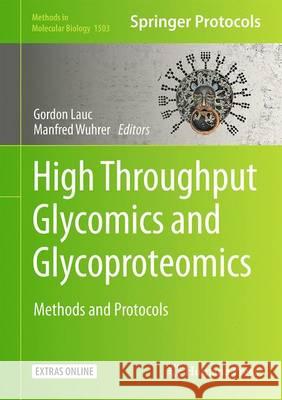 High-Throughput Glycomics and Glycoproteomics: Methods and Protocols Lauc, Gordan 9781493964918 Humana Press