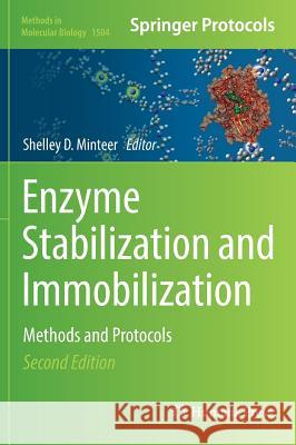 Enzyme Stabilization and Immobilization: Methods and Protocols Minteer, Shelley D. 9781493964970