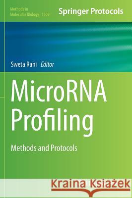 Microrna Profiling: Methods and Protocols Rani, Sweta 9781493965229