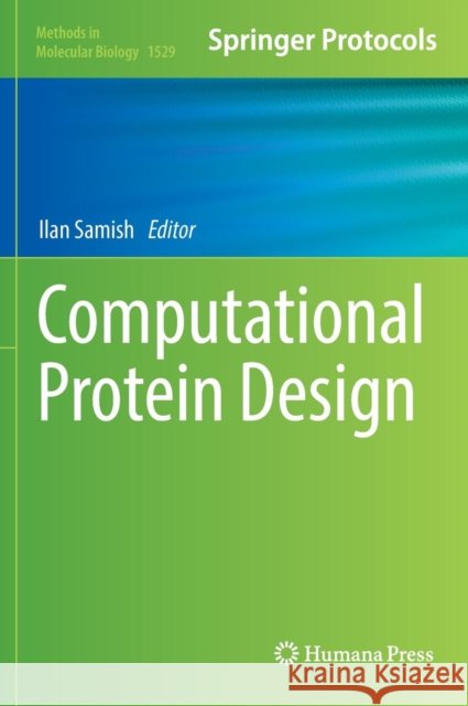 Computational Protein Design Ilan Samish 9781493966356