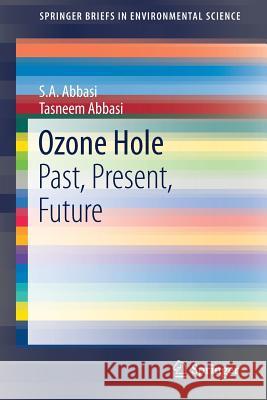 Ozone Hole: Past, Present, Future Abbasi, S. a. 9781493967087 Springer