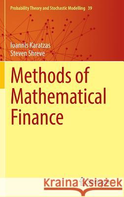 Methods of Mathematical Finance Ioannis Karatzas Steven Shreve 9781493968145 Springer