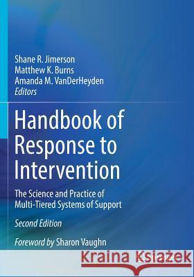 Handbook of Response to Intervention: The Science and Practice of Multi-Tiered Systems of Support Jimerson, Shane R. 9781493968251