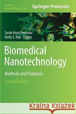 Biomedical Nanotechnology: Methods and Protocols Petrosko, Sarah Hurst 9781493968381
