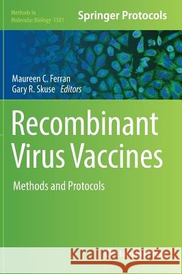 Recombinant Virus Vaccines: Methods and Protocols Ferran, Maureen C. 9781493968671