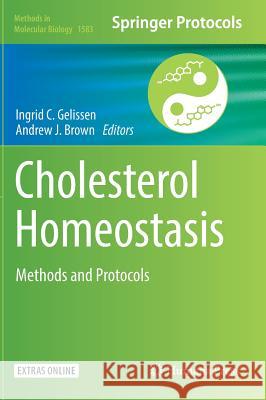 Cholesterol Homeostasis: Methods and Protocols Gelissen, Ingrid C. 9781493968732 Humana Press