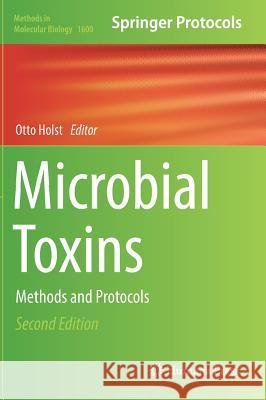 Microbial Toxins: Methods and Protocols Holst, Otto 9781493969562