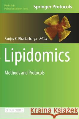 Lipidomics: Methods and Protocols Bhattacharya, Sanjoy K. 9781493969951 Humana Press