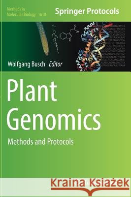 Plant Genomics: Methods and Protocols Busch, Wolfgang 9781493970018